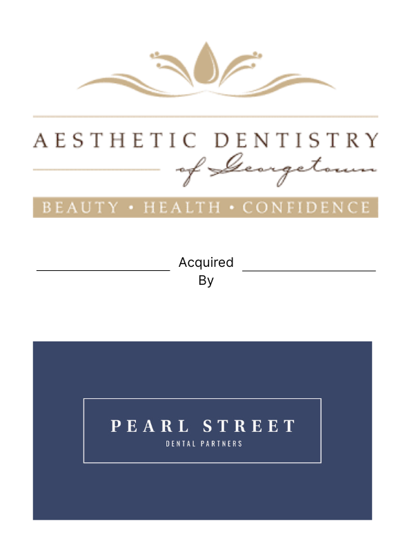 Deal tombstone showing Aesthetic Dentistry of Georgetown partnered with Pearl Street Dental in dental sector